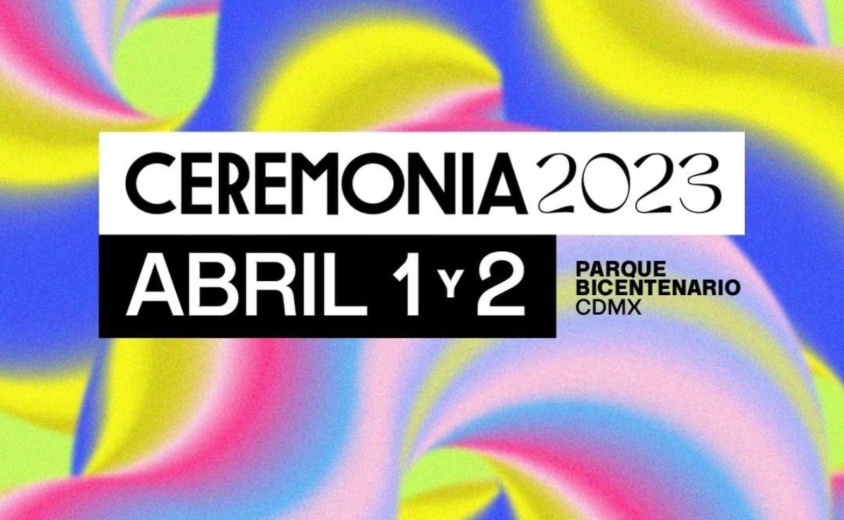 Inicia la preventa de Ceremonia 2023, estos son los precios