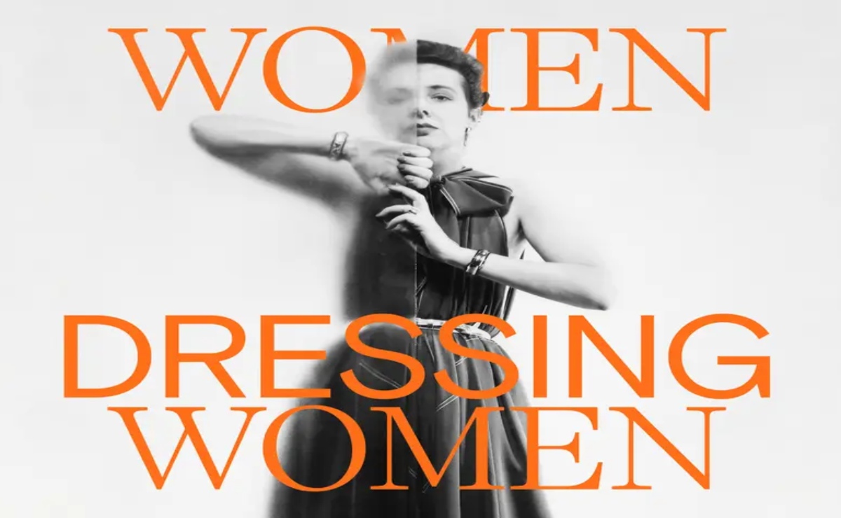 Llega al MET ‘Women Dressing Women’ para honrar el diseño femenino